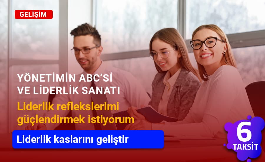 Yönetimin ABC’si ve Liderlik Sanatı